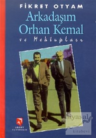Arkadaşım Orhan Kemal ve Mektupları (Ciltli) Fikret Otyam