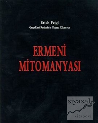Armenian Mythomania Erich Feigl