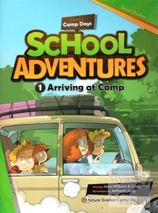 Arriving at Camp +CD (School Adventures 1) Jason Wilburn