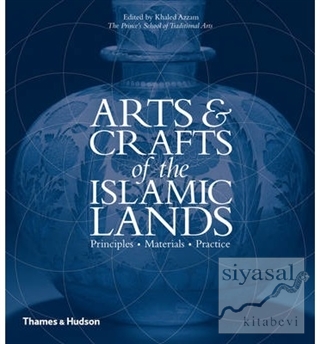 Arts And Crafts Af The Islamic Lands: Principles Materials Practice (C