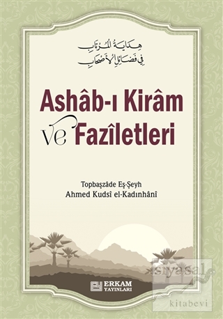 Ashab-ı Kiram ve Faziletleri Topbaşzade Eş-Şeyh Ahmed Kudsi el-Kadınha