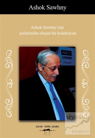 Ashok Sawhny'nin Şiirlerinden Oluşan Bir Koleksiyon Ashok Sawhny