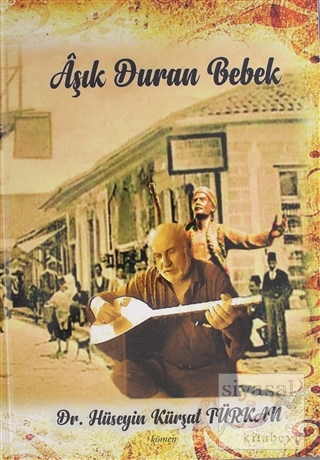 Aşık Duran Bebek Hüseyin Kürşat Türkan