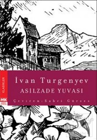 Asilzade Yuvası Ivan Sergeyeviç Turgenyev