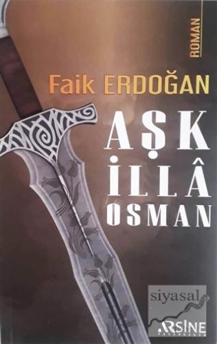 Aşk İlla Osman Faik Erdoğan