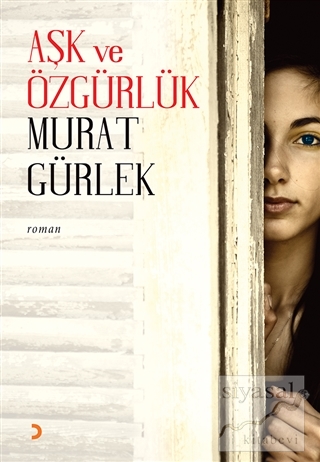 Aşk ve Özgürlük Murat Gürlek