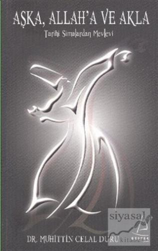 Aşk'a, Allah'a ve Akla