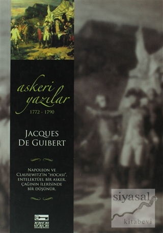 Askeri Yazılar 1772-1790 Jacques De Guibert