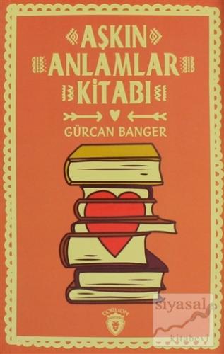 Aşkın Anlamlar Kitabı Gürcan Banger
