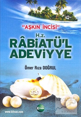 Aşkın İncisi - H.Z. Rabiatü'l Adeviyye Ömer Rıza Doğrul