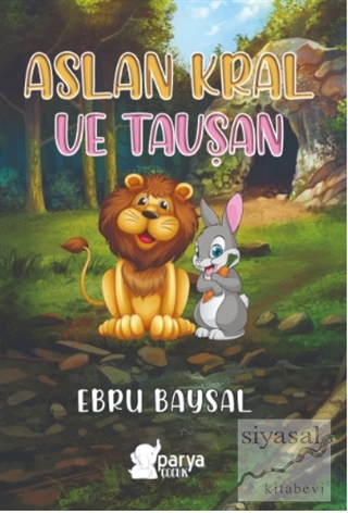 Aslan Kral ve Tavşan Ebru Baysal