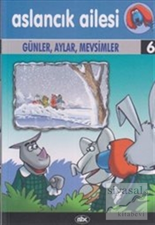 Aslancık Ailesi 6 : Günler, Aylar, Mevsimler