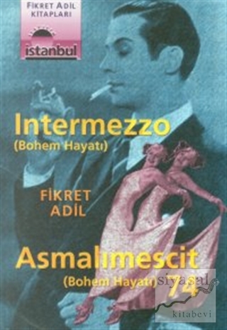 Asmalımescit 74 - Intermezzo (Bohem Hayatı) Fikret Adil