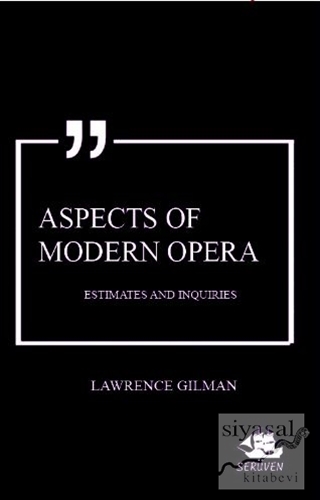 Aspects of Modern Opera Lawrence Gilman