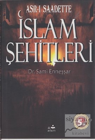 Asr-ı Saadette İslam Şehitleri Sami Enneşşar