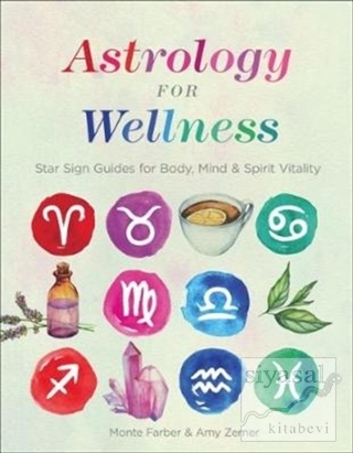 Astrology for Wellness: Star Sign Guides for Body Mind Spirit Vitality