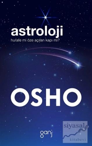 Astroloji: Hurafe Mi Öze Açılan Kapı mı? Osho (Bhagwan Shree Rajneesh)