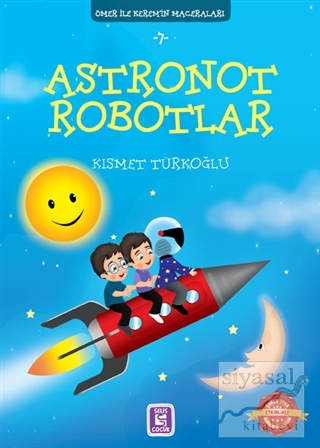 Astronot Robotlar - Ömer ile Kerem'in Maceraları Kısmet Türkoğlu