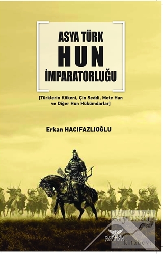 Asya Türk Hun İmparatorluğu Erkan Hacıfazlıoğlu