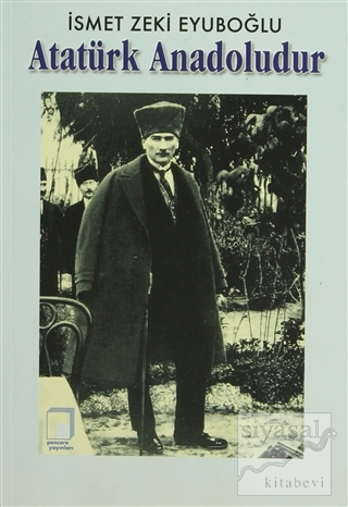 Atatürk Anadoludur İsmet Zeki Eyuboğlu
