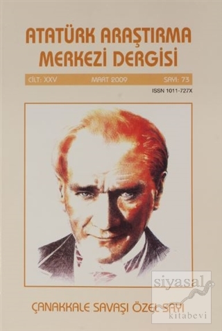 Atatürk Araştırma Merkezi Dergisi Cilt 16 Mart 2009 Sayı 73 Kolektif
