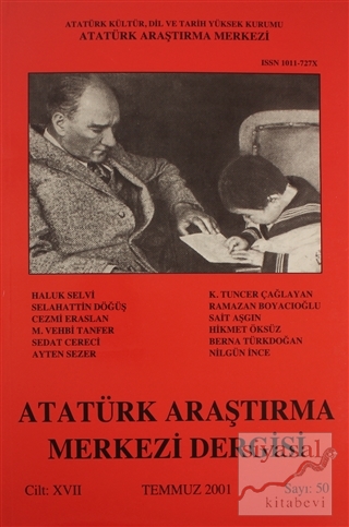 Atatürk Araştırma Merkezi Dergisi Cilt 17 Temmuz 2001 Sayı: 50 Kolekti