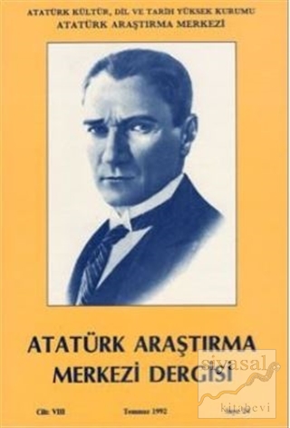Atatürk Araştırma Merkezi Dergisi Cilt 8 Temmuz 1992 Sayı: 24 Kolektif