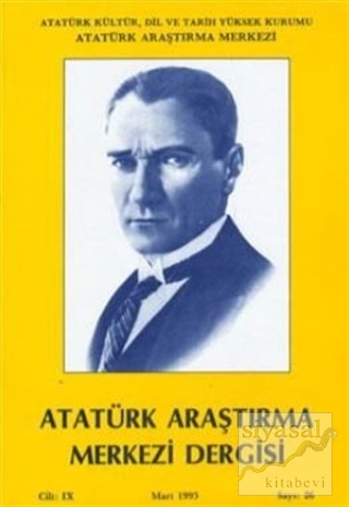 Atatürk Araştırma Merkezi Dergisi Cilt: 9 Mart 1993 Sayı: 26 Kolektif