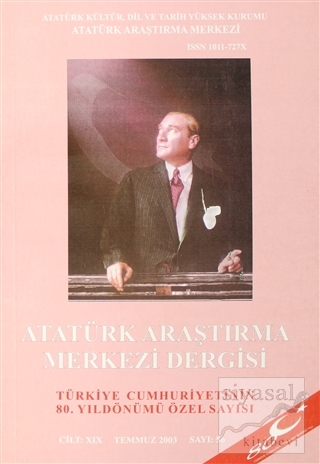 Atatürk Araştırma Merkezi Dergisi Sayı: 56 Temmuz 2003 Kolektif