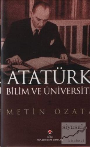 Atatürk Bilim ve Üniversite (Ciltli) Metin Özata