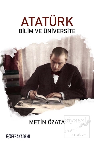 Atatürk - Bilim ve Üniversite Metin Özata