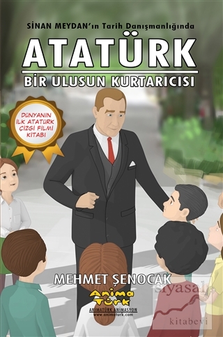 Atatürk - Bir Ulusun Kurtarıcısı (Çizgi Roman) Mehmet Şenocak