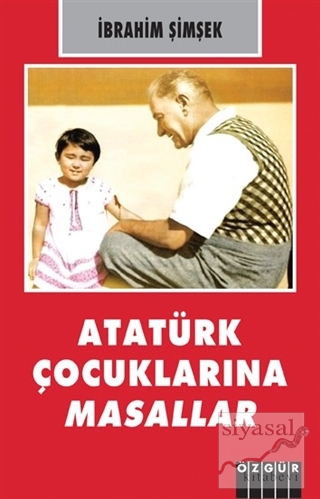 Atatürk Çocuklarına Masallar İbrahim Şimşek