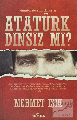 Atatürk Dinsiz mi? Mehmet Işık