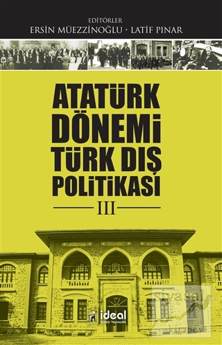 Atatürk Dönemi Türk Dış Politikası 3 Kolektif