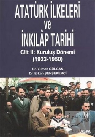 Atatürk İlkeleri ve İnkılap Tarihi Cilt: 2 Kuruluş Dönemi (1923-1950) 