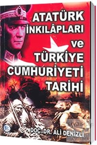 Atatürk İnkılapları ve Türkiye Cumhuriyeti Tarihi Ali Denizli