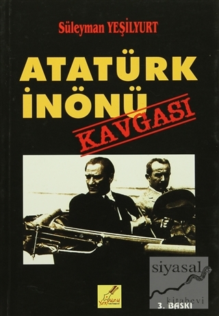 Atatürk İnönü Kavgası Süleyman Yeşilyurt