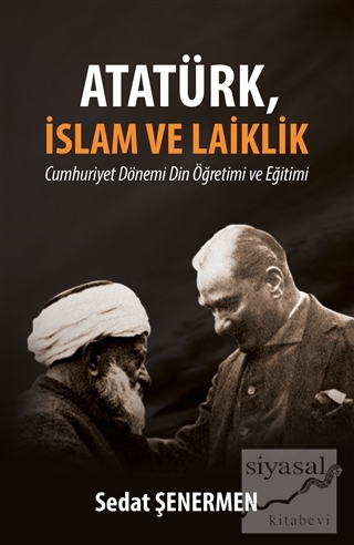 Atatürk, İslam ve Laiklik Sedat Şenermen