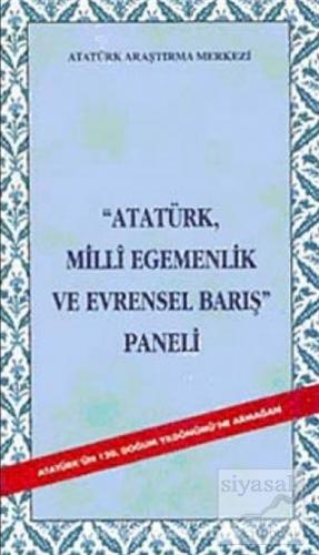 Atatürk Milli Egemenlik ve Evrensel Barış Paneli Kolektif