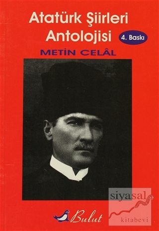 Atatürk Şiirleri Antolojisi Metin Celal