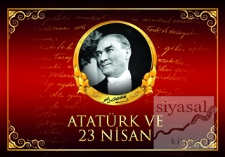 Atatürk ve 23 Nisan Neriman Şimşek