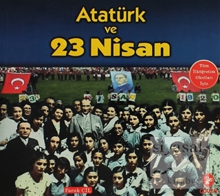 Atatürk ve 23 Nisan Faruk Çil