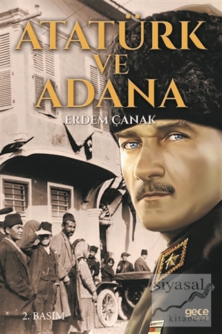 Atatürk ve Adana Erdem Çanak