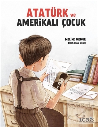Atatürk ve Amerikalı Çocuk (Ciltli) Melike Memur