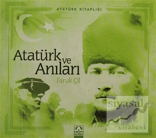 Atatürk ve Anıları Faruk Çil