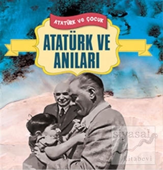 Atatürk ve Anıları Neriman Şimşek