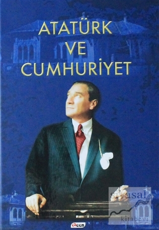 Atatürk ve Cumhuriyet (Ciltli) Kolektif