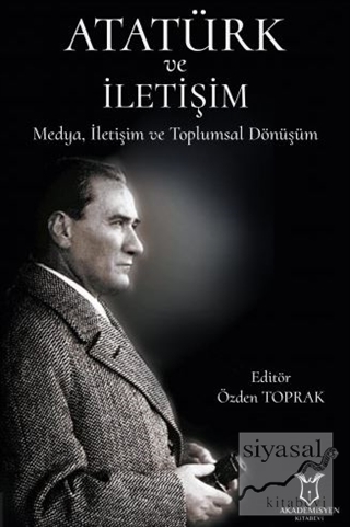 Atatürk ve İletişim Özden Toprak