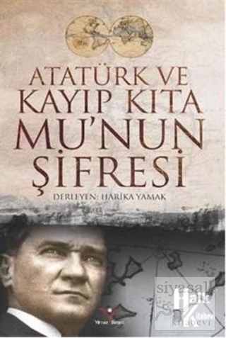Atatürk ve Kayıp Kıta Mu'nun Şifresi Harika Yamak